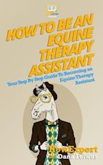 How to Be an Equine Therapy Assistant