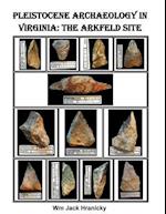 Pleistocene Archaeology in Virginia