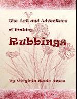 The Art and Adventure of Making Rubbings