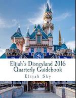 Elijah's Disneyland 2016 Quarterly Guidebook