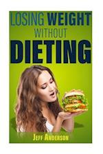 Losing Weight Without Dieting