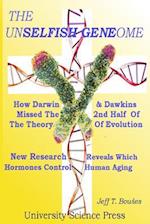 The Unselfish Genome-How Darwin & Dawkins Missed the 2nd Half of the Theory of Evolution