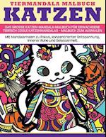 Tiermandala-Malbuch Katzen - Das Grosse Katzen-Mandala-Malbuch Fuer Erwachsene - Tierisch Coole Katzenmandalas - Malbuch Zum Ausmalen