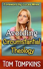 Avoiding Circumstantial Theology