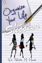 Organize Your Life For Success