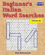 Beginner's Italian Word Searches - Volume 2