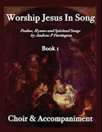 Worship Jesus in Song Choir & Accompaniment