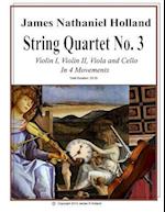 String Quartet No 3: Violin 1, Violin 2, Viola, and Cello In Four Movements 