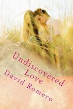 Undiscovered Love
