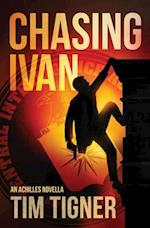 Chasing Ivan: An Achilles Novella 