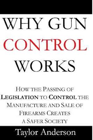 Why Gun Control Works