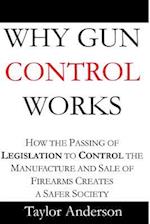 Why Gun Control Works