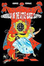 Cinderilla or the Little Glass Slipper