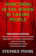 Something in the Woods Is Taking People - Five Book Series.