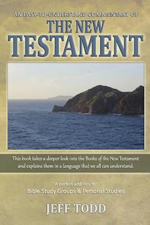 An Easy-To-Understand Commentary Of The New Testament