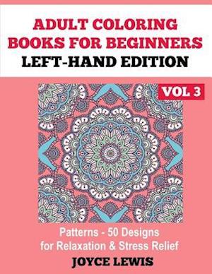 Adult Coloring Books for Beginners - Left-Hand Edition Vol 3