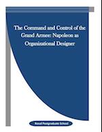 The Command and Control of the Grand Armee