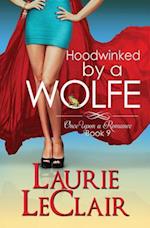 Hoodwinked By A Wolfe (Once Upon A Romance Series Book 9)