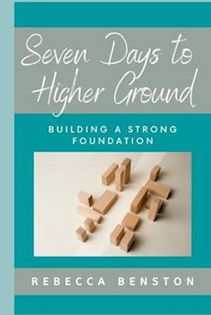 Seven Days to Higher Ground