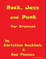 Rock, Jazz and Punk for Drumset