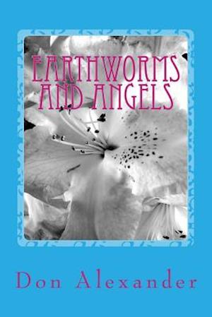Earthworms and Angels