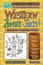 Western Zombie Jokes!