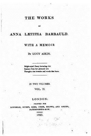 The Works of Anna Lætitia Barbauld, with a Memoir