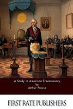 A Study in American Freemasonry