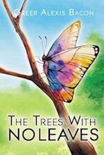The Trees With No Leaves: A Children's Story About The Beauty of Believing 