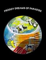 Froggy Dreams Of Paradise