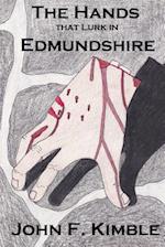 The Hands That Lurk in Edmundshire