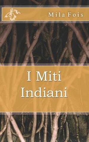 I Miti Indiani