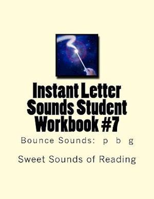 Instant Letter Sounds Student Workbook #7