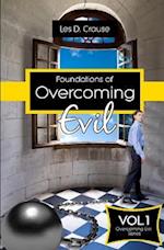 Foundations of Overcoming Evil