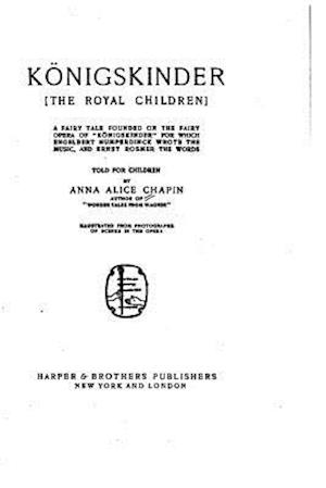 Königskinder, the Royal Children, a Fairy Tale