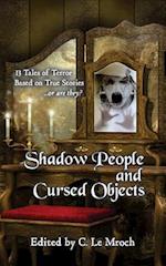 Shadow People and Cursed Objects