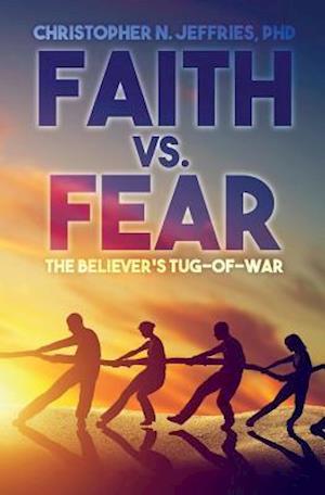 Faith vs. Fear