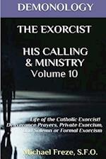 Demonology the Exorcist His Calling & Ministry