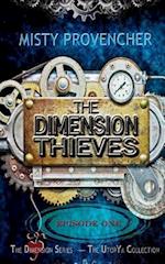 The Dimension Thieves - Episode 1