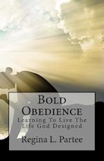 Bold Obedience