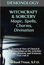 Demonology Witchcraft & Sorcery Magic, Spells, & Divination