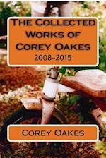 The Collected Works of Corey Oakes