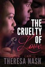 The Cruelty of Love