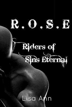 R.O.S.E Riders of Sins Eternal