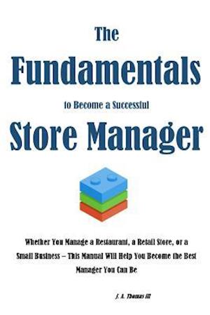 The Fundamentals to Become a Successful Store Manager