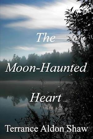 The Moon-Haunted Heart (50 Short Stories)