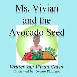 Ms. Vivian and the Avocado Seed