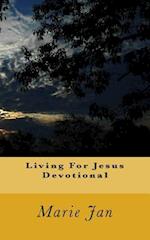 Living for Jesus Devotional