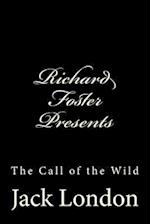 Richard Foster Presents "the Call of the Wild"
