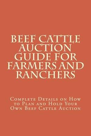 Beef Cattle Auction Guide for Farmers and Ranchers